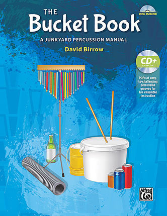 The Bucket Book: A Junkyard Percussion manual www.thebucketbook.com